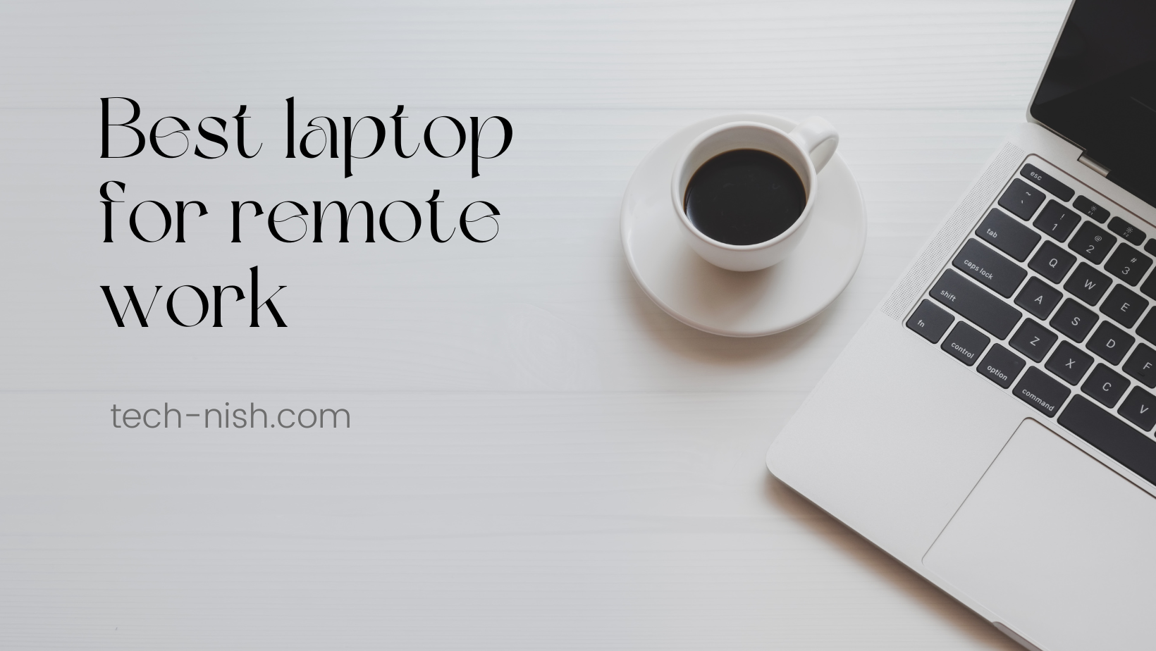 Best Laptop For Remote Work