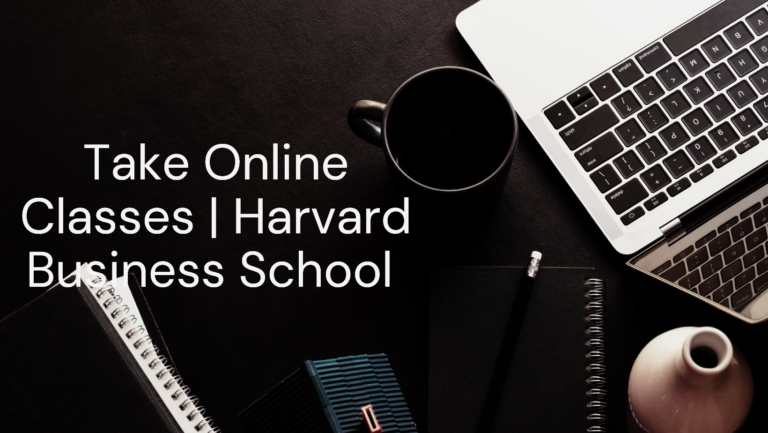 Take Online Classes | Harvard Business School