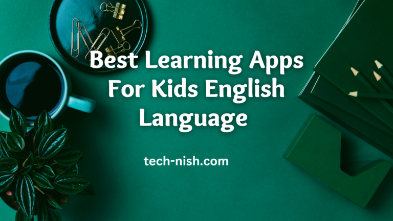 Best Learning Apps for Kids English Language