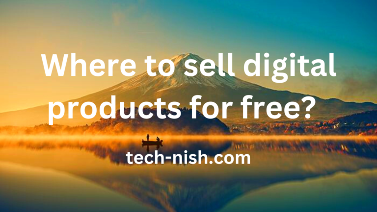 Where to sell digital products for free ?