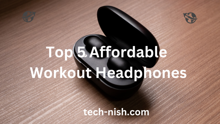 Top 5 Affordable Workout Headphones