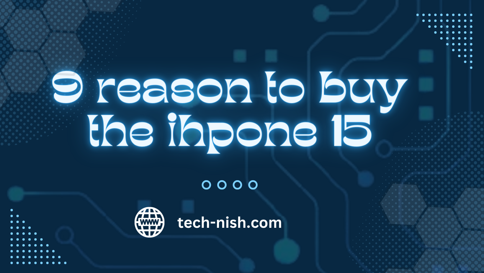 9 reasons to buy the iPhone 15