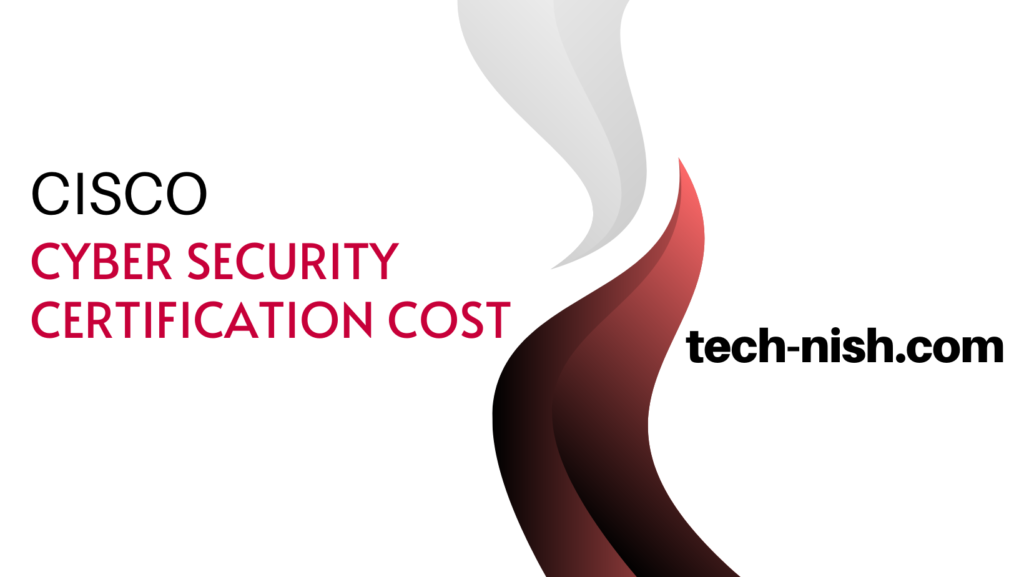 Cisco cybersecurity certification cost