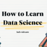 How to Learn Data Science