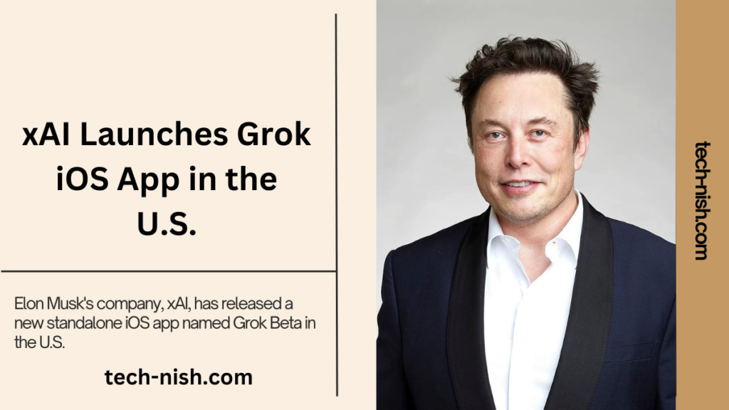 xAI Launches Grok iOS App in the U.S.