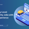 Entry-Level Cybersecurity Jobs with No Experience